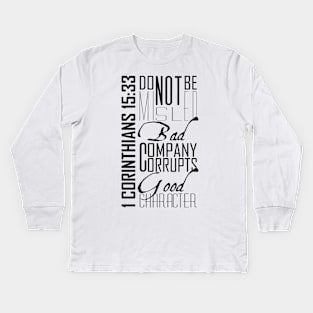 Typography of 1 Corinthians 15:33 NLT Kids Long Sleeve T-Shirt